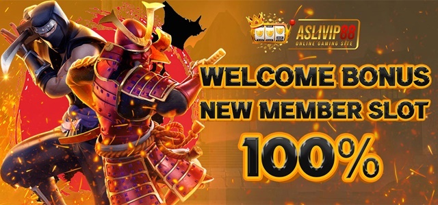 WELCOME BONUS NEW MEMBER SLOT 100%